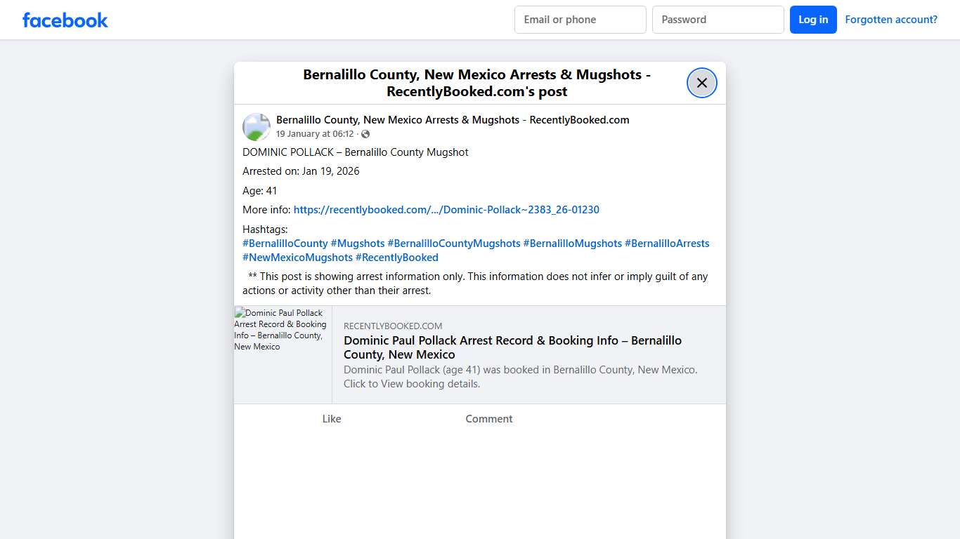 DOMINIC POLLACK – Bernalillo County Mugshot Arrested on: Jan 19, 2026 Age: 41 More info: https://recentlybooked.com/NM/Bernalillo/Dominic-Pollack~2383_26-01230 Hashtags: #BernalilloCounty #Mugshots #BernalilloCountyMugshots #BernalilloMugshots #BernalilloArrests #NewMexicoMugshots #RecentlyBooked ** This post is showing arrest information only. This information does not infer or imply guilt of any actions or activity other than... - Bernalillo County, New Mexico Arrests & Mugshots - RecentlyBook